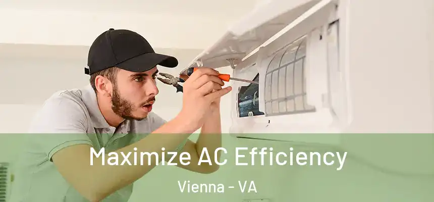  Maximize AC Efficiency Vienna - VA